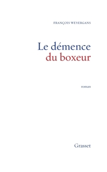 Paperback La Demence Du Boxeur [French] Book