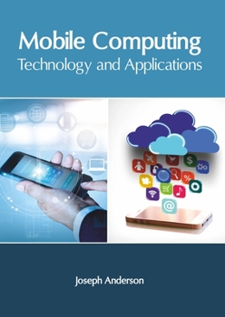 Hardcover Mobile Computing: Technology and Applications Book