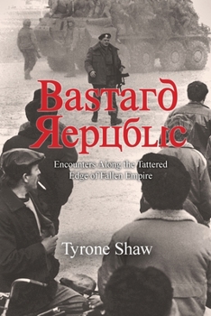 Paperback Bastard Republic: Encounters Along the Tattered Edge of Fallen Empire Book