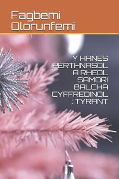 Paperback Y Hanes Perthnasol a Rheol Samori Balcha Cyffredinol: Tyrant [Welsh] Book