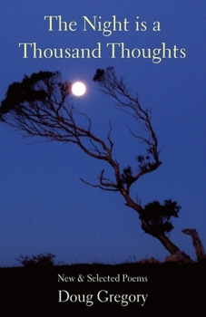 Paperback The Night is a Thousand Thoughts: New & Selected Poems Book