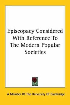 Paperback Episcopacy Considered With Reference To The Modern Popular Societies Book