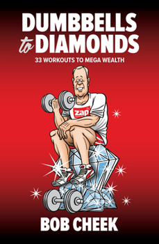Paperback Dumbbells to Diamonds: 33 Workouts to Mega Wealth Book