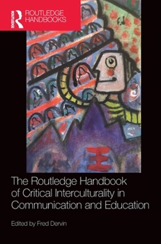 Hardcover The Routledge Handbook of Critical Interculturality in Communication and Education Book