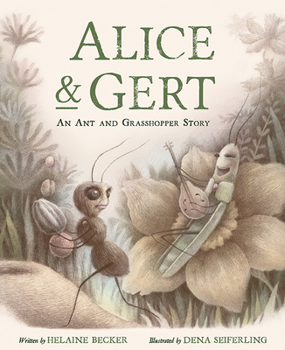 Hardcover Alice and Gert: An Ant and Grasshopper Story Book