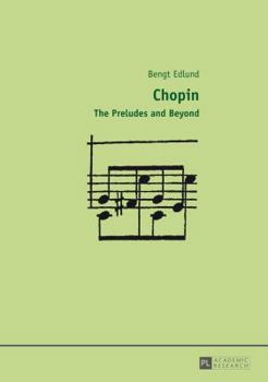 Hardcover Chopin: The Preludes and Beyond Book