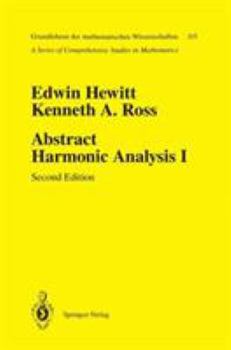 Paperback Abstract Harmonic Analysis: Volume I: Structure of Topological Groups Integration Theory Group Representations Book