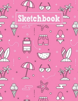 Paperback Sketchbook: 8.5 x 11 Notebook for Creative Drawing and Sketching Activities with Summer Themed Cover Design Book
