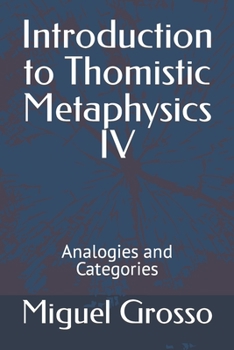 Paperback Introduction to Thomistic Metaphysics IV: Analogies and Categories Book