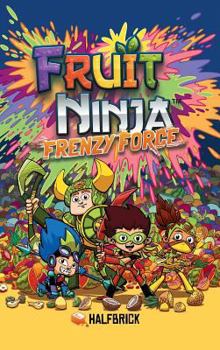 Hardcover Fruit Ninja: Frenzy Force Book