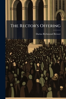 Paperback The Rector's Offering: Selections From Sermons Book