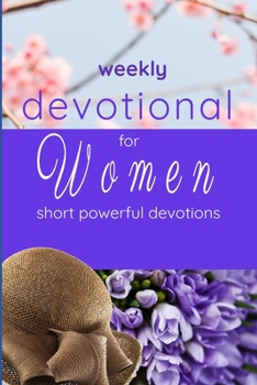 Paperback weekly devotional for women: short powerful devotions Book