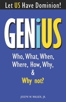 Paperback GENiUS: Who, What, When, Where, How, Why, & Why Not of Genius Phenomenon Book