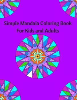 Paperback Simple Mandala Coloring Book for Kids and Adults: Coloring book to destress and relax Book