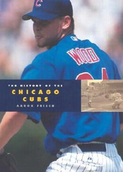 Hardcover The History of the Chicago Cubs Book