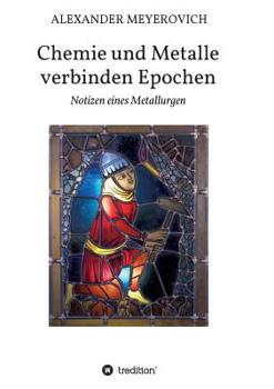 Paperback Chemie und Metalle verbinden Epochen [German] Book