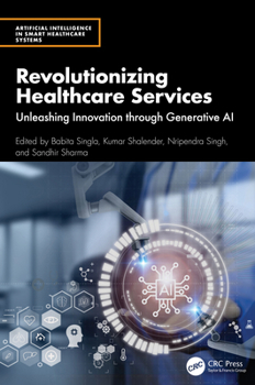 Revolutionizing Healthcare Services: Unleashing Innovation Through Generative AI (Artificial Intelligence in Smart Healthcare Systems)