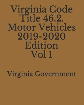 Paperback Virginia Code Title 46.2. Motor Vehicles 2019-2020 Edition Vol 1 Book