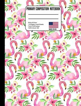 Paperback Primary Composition Notebook: Watercolor Pink Tropical Flamingo Back to School Composition Book for Teachers, Students, Kids and Teens Book