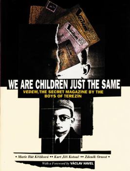 Hardcover We Are Children Just the Same: "Vedem," the Secret Magazine by the Boys of Terezin Book