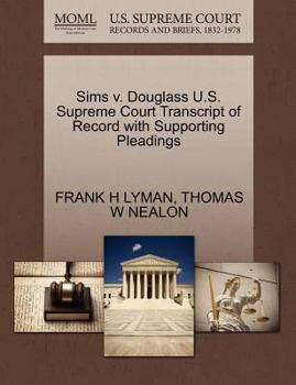 Paperback Sims V. Douglass U.S. Supreme Court Transcript of Record with Supporting Pleadings Book
