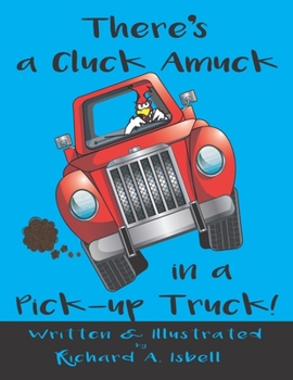 Paperback There's a Cluck Amuck in a Pick-Up Truck! Book