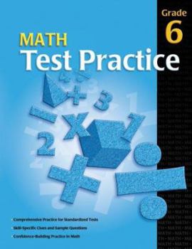 Paperback Math Test Practice Consumable, Grade 6 Book