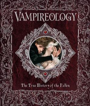 Hardcover Vampireology: The True History of the Fallen Book