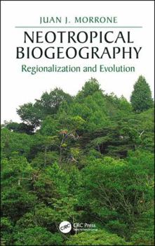 Hardcover Neotropical Biogeography: Regionalization and Evolution Book