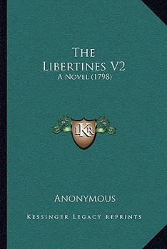 Paperback The Libertines V2: A Novel (1798) Book