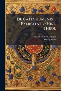 De Catechumenis ... Exercitatio Hist. Theol