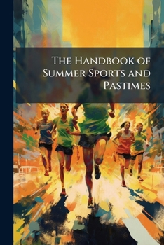 Paperback The Handbook of Summer Sports and Pastimes Book