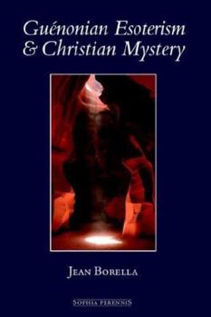 Paperback Guenonian Esoterism and Christian Mystery Book