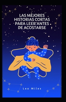 Paperback Las Mejores Historias Cortas Para Leer Antes De Acostarse [Spanish] Book
