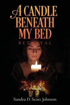 Paperback A Candle Beneath My Bed: Betrayal Book