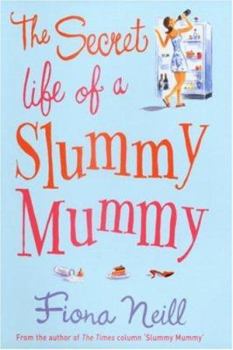 Hardcover The Secret Life of a Slummy Mummy Book