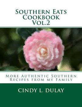 Paperback Southern Eats Cookbook Vol. 2: More Authentic Southern Recipes from my Family Book