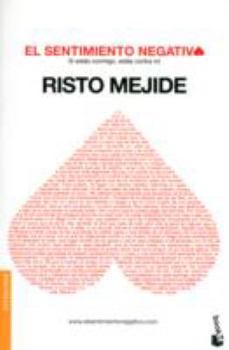 Mass Market Paperback El sentimiento negativo: Si estás conmigo, estás contra mí [Spanish] Book