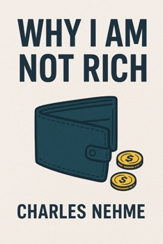 Paperback Why I Am Not Rich Book