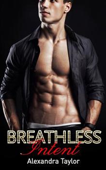 Paperback Breathless Intent: Alpha Billionaire Romance Book