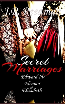 Paperback Secret Marriages: Edward IV, Eleanor & Elizabeth Book