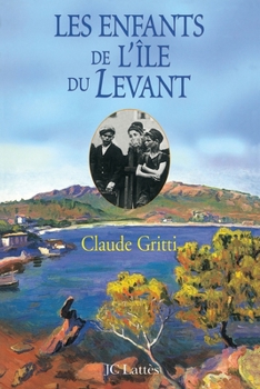 Paperback Les enfants de l'Île du Levant [French] Book