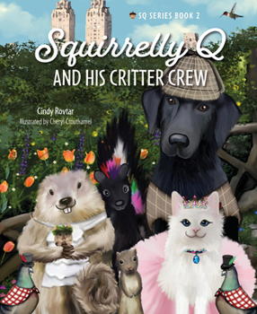 Hardcover Squirrelly Q and His Critter Crew Book