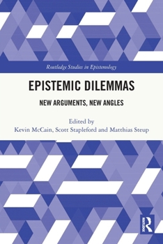 Paperback Epistemic Dilemmas: New Arguments, New Angles Book