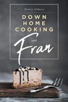 Paperback Down Home Cooking with Fran Book