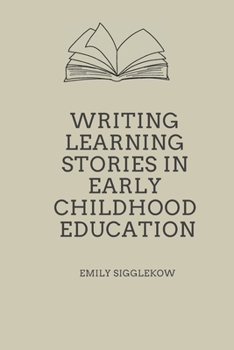 Paperback Writing Learning Stories in Early Childhood Education Book