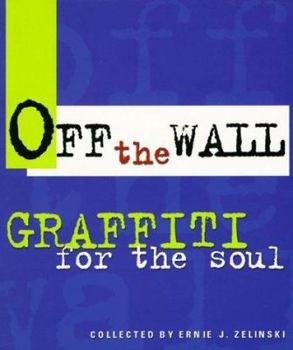 Paperback Off the Wall: Graffiti for the Soul Book