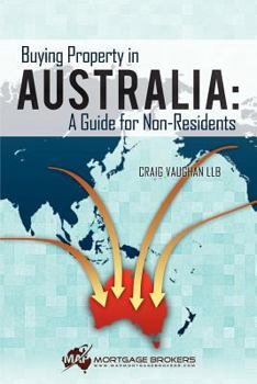 Paperback Buying Property in Australia: A Guide for Non-Residents: A Guide for Non-Residents Book