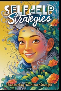 Paperback Self Help Strategies: Empowering Your Inner Strength Book