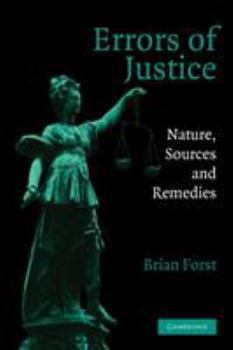 Errors of Justice: Nature, Sources and Remedies - Book  of the Cambridge Studies in Criminology